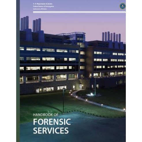 FBI Handbook of Forensic Services 2013 Paperback, Createspace ...
