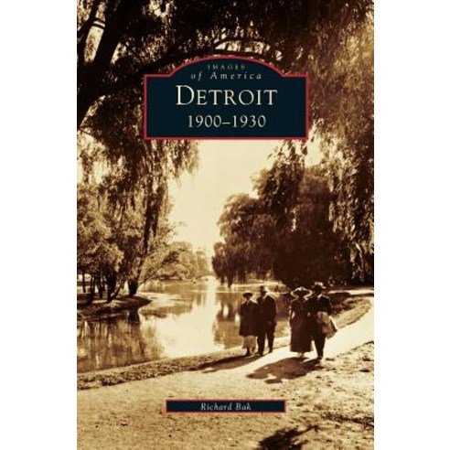 Detroit: 1900-1930 Hardcover, Arcadia Publishing Library Editions