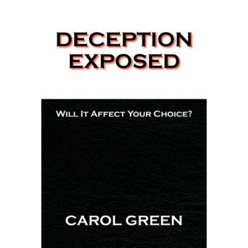 Deception Exposed Paperback, Xlibris Corporation