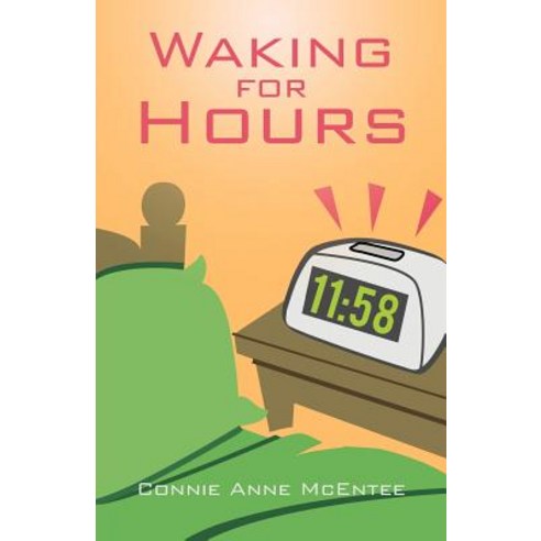 Waking for Hours Paperback, iUniverse