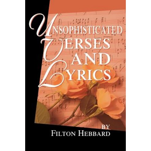 Unsophisticated Verses and Lyrics Paperback, iUniverse