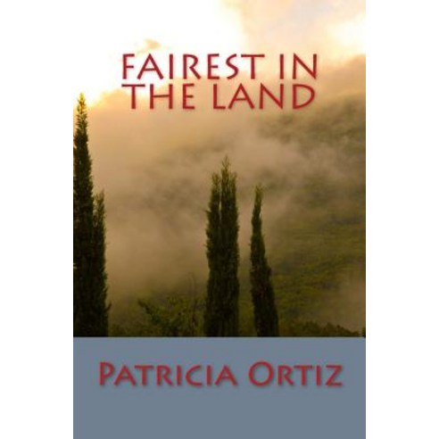 Fairest in the Land Paperback, Createspace Independent Publishing Platform