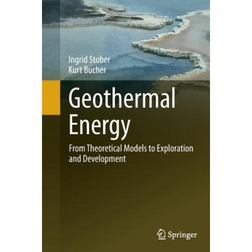Geothermal Energy: From Theoretical Models to Exploration and Development Paperback, Springer