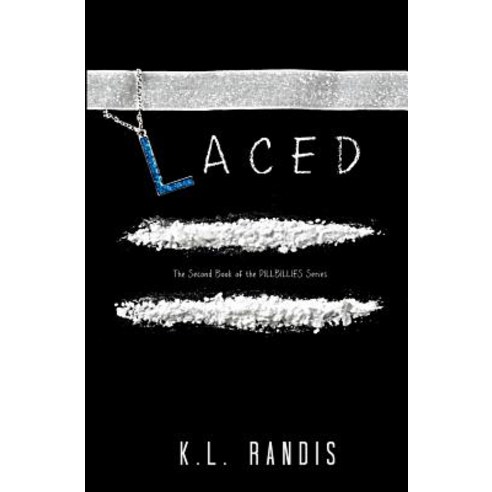 Laced: The Second Book of the Pillbillies Series Paperback, Createspace