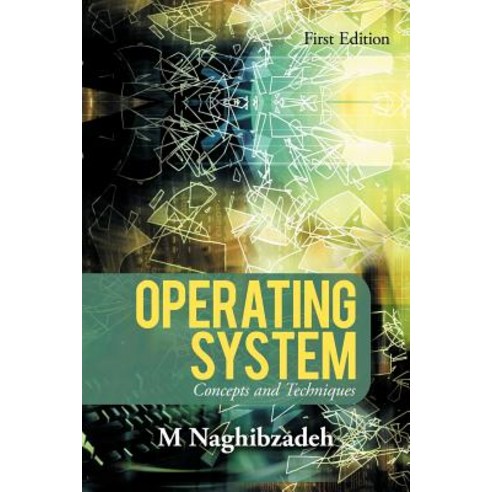 Operating System: Concepts and Techniques Paperback, iUniverse