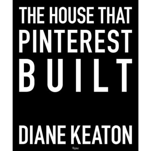 The House That Pinterest Built, Rizzoli International Publications