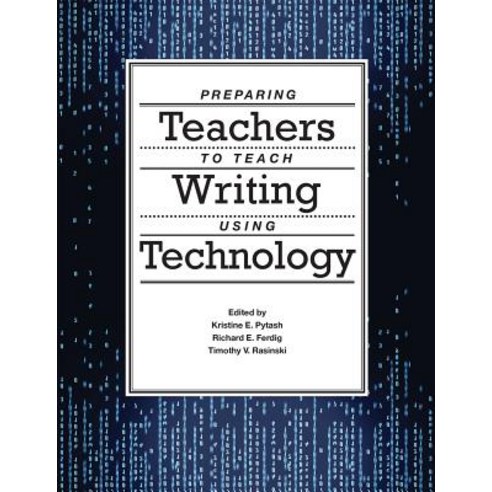 Preparing Teachers to Teach Writing Using Technology Paperback, Lulu.com