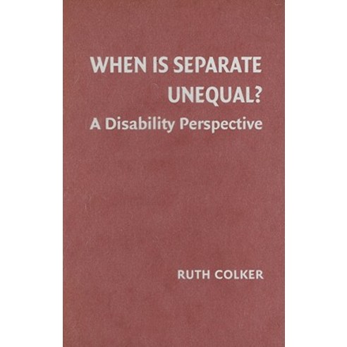 When Is Separate Unequal?:A Disability Perspective, Cambridge University Press
