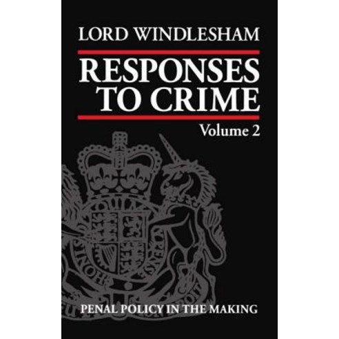 Responses to Crime: Volume 2: Penal Policy in the Making Hardcover, OUP Oxford