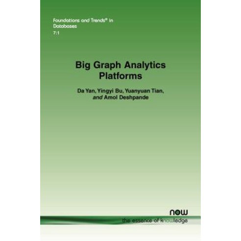 Big Graph Analytics Platforms Paperback, Now Publishers