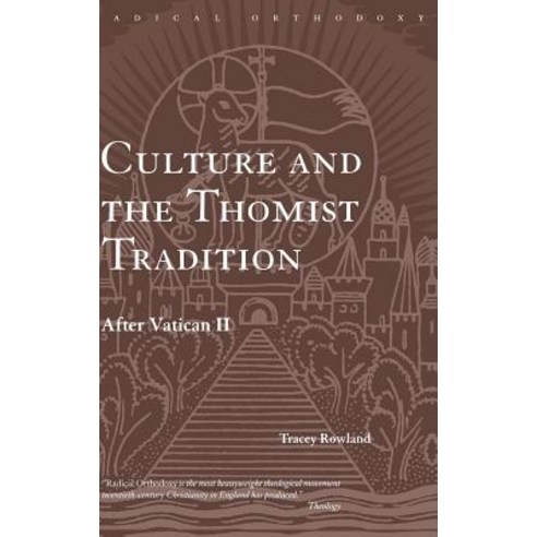 Culture and the Thomist Tradition: After Vatican II Hardcover, Taylor and Francis