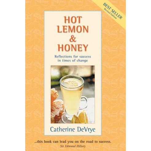 Hot Lemon and Honey: Reflections for Success in Times of Change Paperback, Everest Press