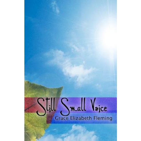 Still Small Voice Paperback, Createspace Independent Publishing Platform