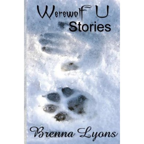 Werewolf U Stories Paperback, Fireborn Publishing, LLC.