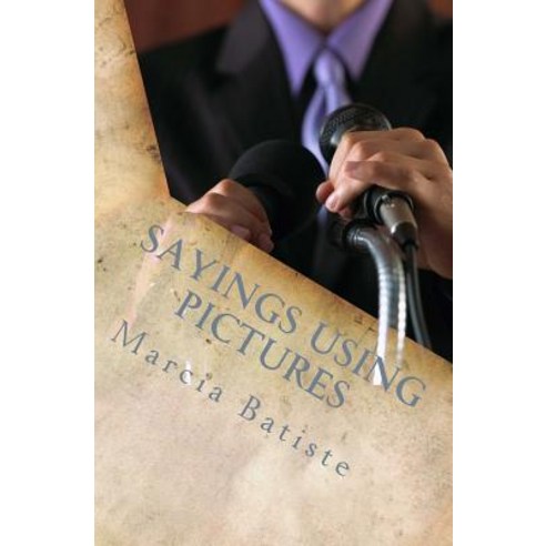 Sayings Using Pictures Paperback, Createspace