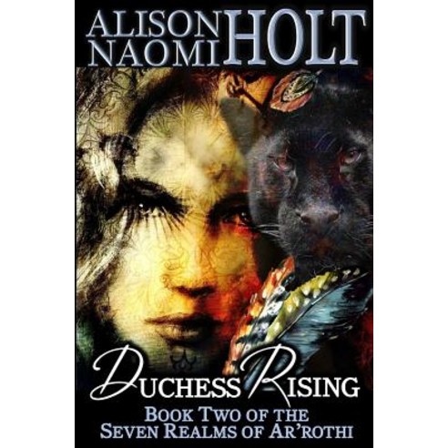 Duchess Rising Paperback, Createspace Independent Publishing Platform
