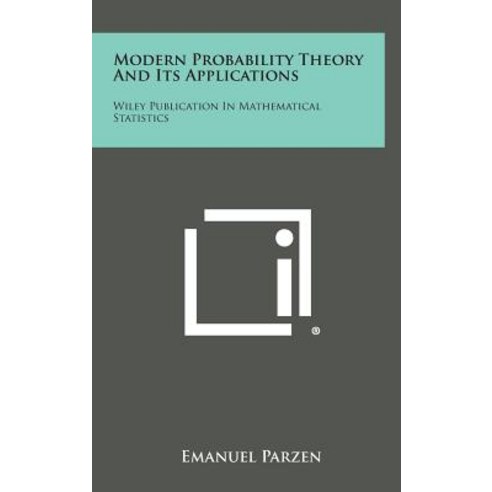 Modern Probability Theory and Its Applications: Wiley Publication in Mathematical Statistics Hardcover, Literary Licensing, LLC