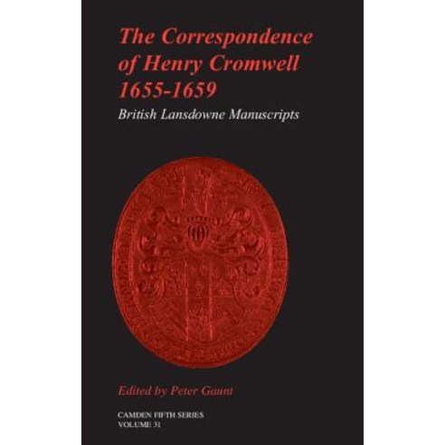 The Correspondence of Henry Cromwell 1655 1659: British Library Lansdowne Manuscripts Hardcover, Cambridge University Press