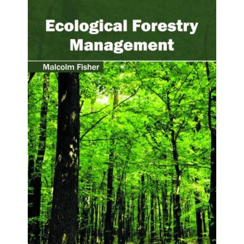 Ecological Forestry Management Hardcover, Callisto Reference