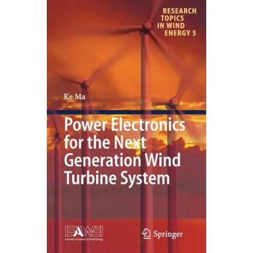 Power Electronics for the Next Generation Wind Turbine System Hardcover, Springer