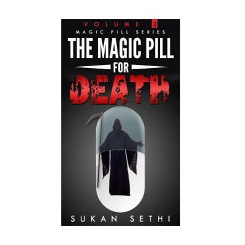 The Magic Pill for Death: Death and Dying Paperback, Createspace Independent Publishing Platform