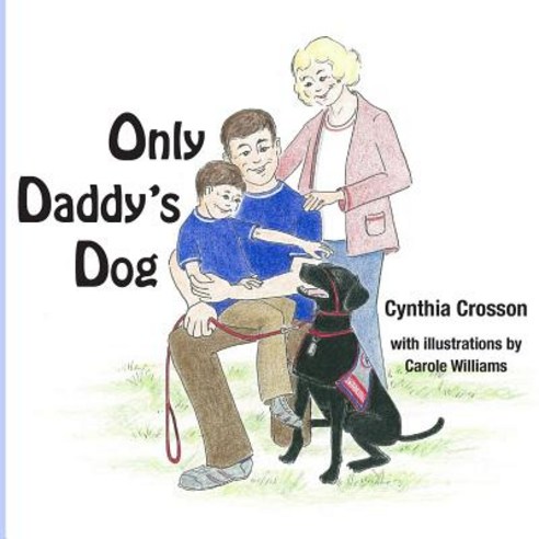 Only Daddy''s Dog Paperback, Haley''s