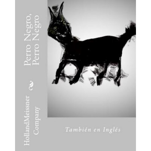 Perro Negro Perro Negro Paperback, Createspace Independent Publishing Platform