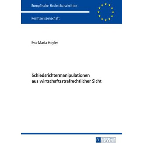 Schiedsrichtermanipulationen Aus Wirtschaftsstrafrechtlicher Sicht Hardcover, Peter Lang Gmbh, Internationaler Verlag Der W