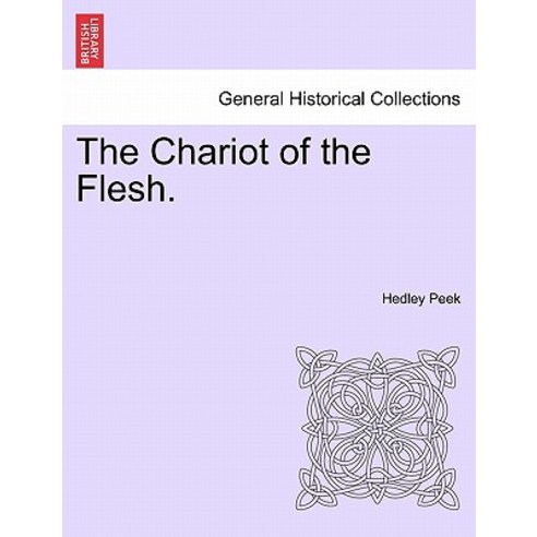 The Chariot of the Flesh. Paperback, British Library, Historical Print Editions