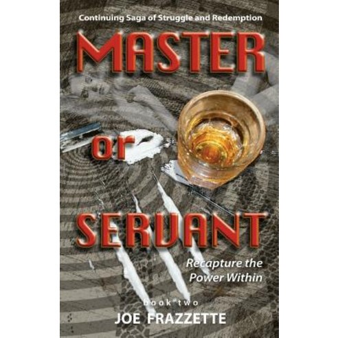Master or Servant 2: Recapture the Power Within Paperback, Createspace Independent Publishing Platform