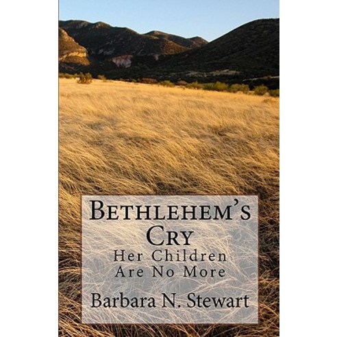 Bethlehem''s Cry Paperback, Createspace
