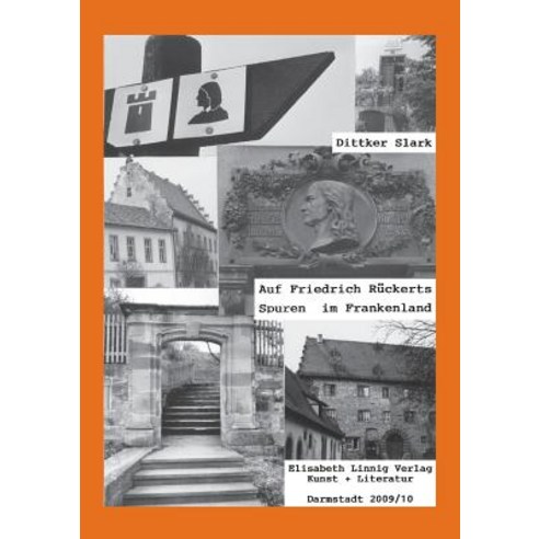 Auf Friedrich Ruckers Spuren Im Frankenland Paperback, Elisabeth Linnig Verlag Kunst Und Literatur