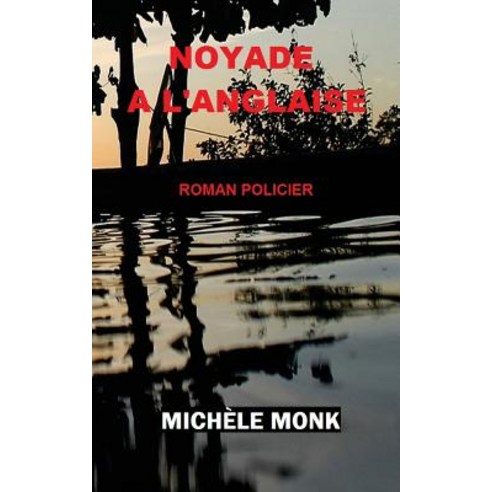 Noyade A L''Anglaise Paperback, Createspace Independent Publishing Platform