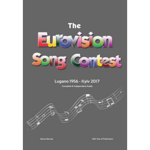 The Complete & Independent Guide to the Eurovision Song Contest: Lugano ...
