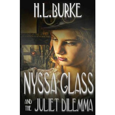 Nyssa Glass and the Juliet Dilemma Paperback, Createspace Independent Publishing Platform
