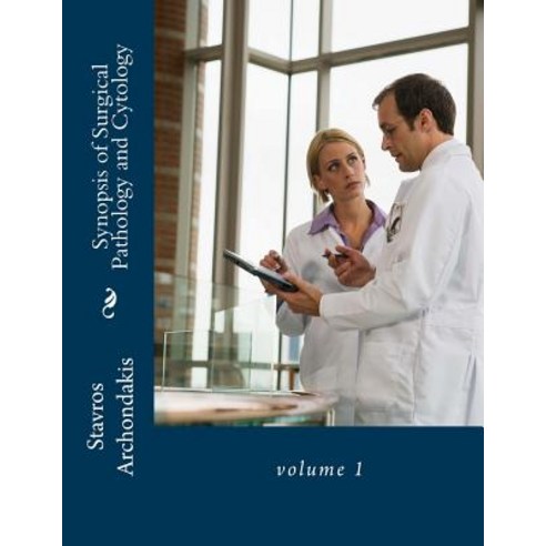 Synopsis of Surgical Pathology and Cytology Paperback, Createspace Independent Publishing Platform