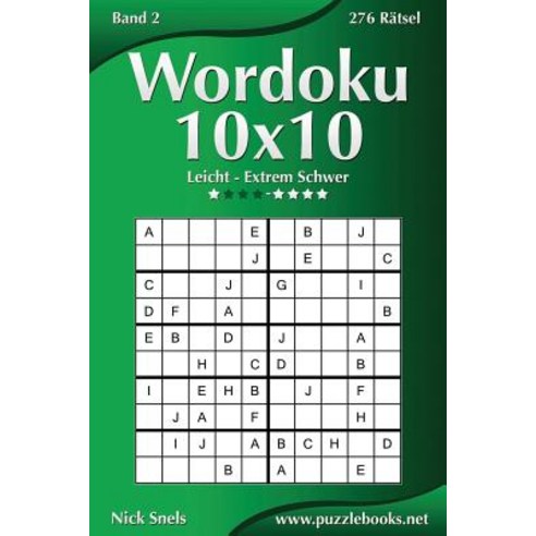 Wordoku 10x10 - Leicht Bis Extrem Schwer - Band 2 - 276 Ratsel Paperback, Createspace Independent Publishing Platform