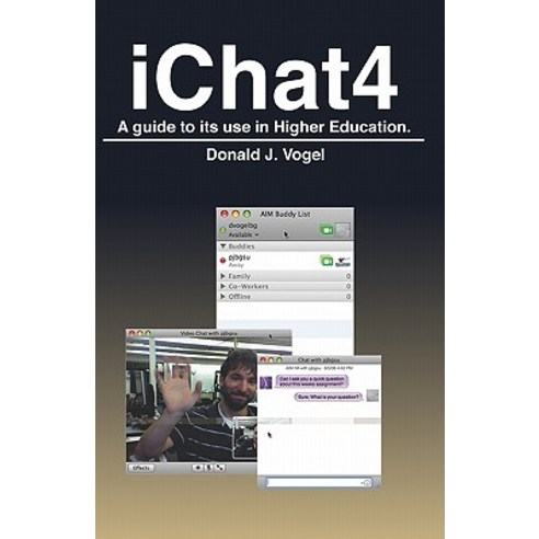Ichat 4: A Guide to Its Use in Higher Education. Paperback, Createspace Independent Publishing Platform