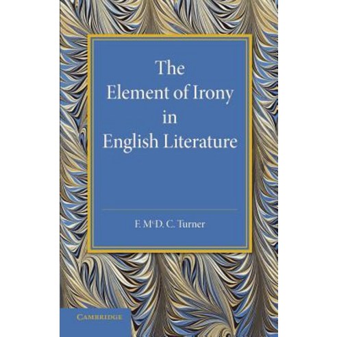 The Element of Irony in English Literature, Cambridge University Press