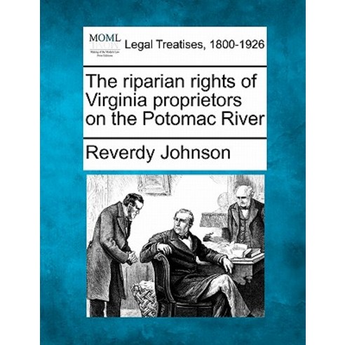 The Riparian Rights of Virginia Proprietors on the Potomac River Paperback, Gale Ecco, Making of Modern Law