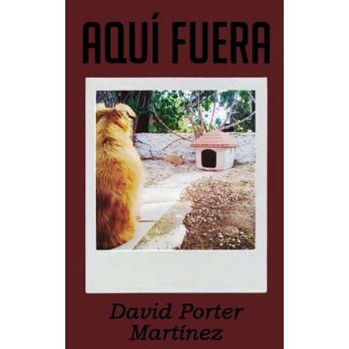Aqui Fuera Paperback, Createspace Independent Publishing Platform