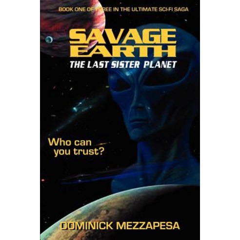 Savage Earth: The Last Sister Planet Paperback, iUniverse