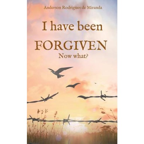 I Have Been Forgiven. Now What? Hardcover, Tredition Gmbh