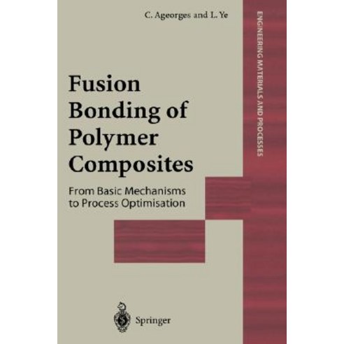Fusion Bonding of Polymer Composites Hardcover, Springer
