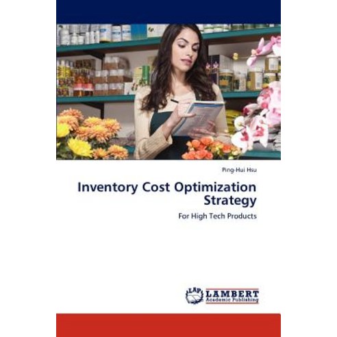 Inventory Cost Optimization Strategy Paperback, LAP Lambert Academic Publishing