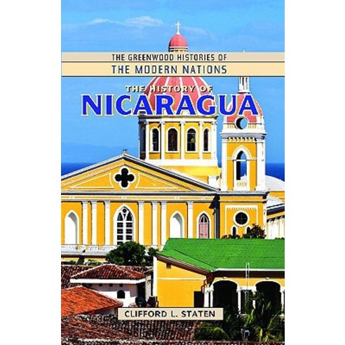 The History of Nicaragua Hardcover, Greenwood