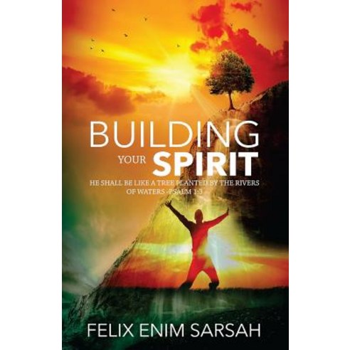 Building Your Spirit Paperback, Createspace Independent Publishing Platform