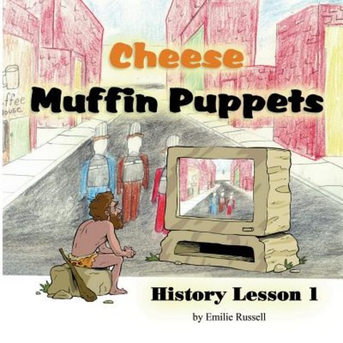 Cheese Muffin Puppets: History Lesson 1 Paperback, ASA Publishing Company