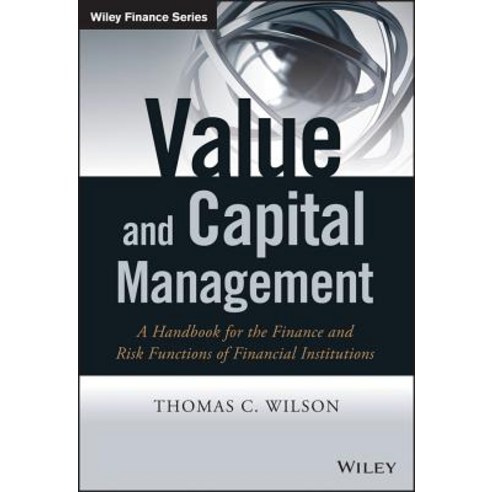 Value and Capital Management: A Handbook for the Finance and Risk Functions of Financial Institutions Hardcover, Wiley