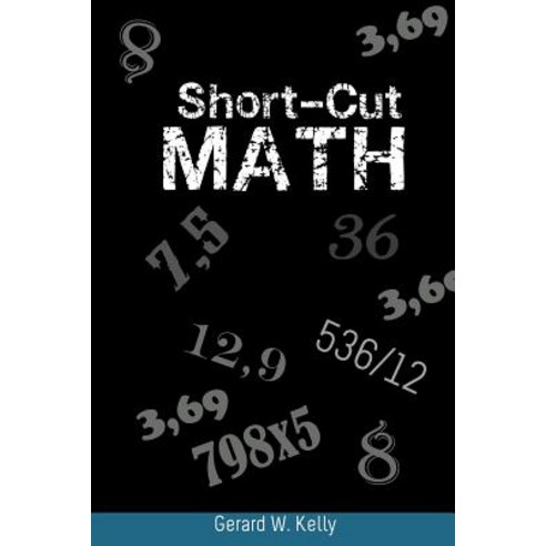 Short-Cut Math Paperback, WWW.Snowballpublishing.com